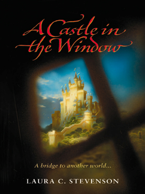 Title details for Castle In the Window by Laura C Stevenson - Available